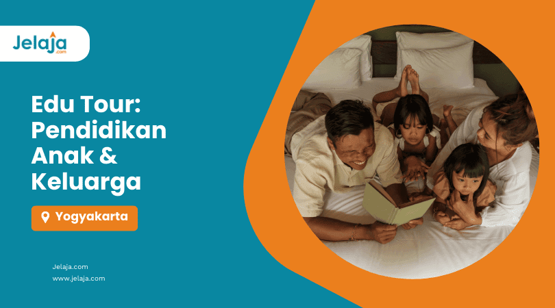 Edu Tour Pendidikan Anak Keluarga